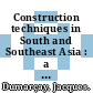 Construction techniques in South and Southeast Asia : a history [E-Book] /