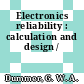 Electronics reliability : calculation and design /