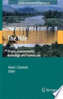 The Nile [E-Book] : Origin, Environments, Limnology and Human Use /