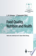 Food Quality, Nutrition and Health [E-Book] : 5th Heidelberg Nutrition Forum/Proceedings of the ECBA — Symposium and Workshop, February 27 — March 1, 1998 in Heidelberg, Germany /