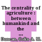 The centrality of agriculture : between humankind and the rest of nature [E-Book] /