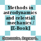 Methods in astrodynamics and celestial mechanics / [E-Book]