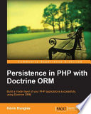 Persistence in PHP with Doctrine ORM [E-Book] /