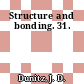 Structure and bonding. 31.