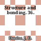 Structure and bonding. 36.