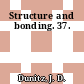 Structure and bonding. 37.