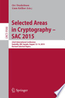 Selected Areas in Cryptography - SAC 2015 [E-Book] : 22nd International Conference, Sackville, NB, Canada, August 12-14, 2015, Revised Selected Papers /