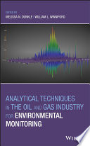 Analytical techniques in the oil and gas industry for environmental monitoring [E-Book] /