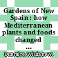 Gardens of New Spain : how Mediterranean plants and foods changed America [E-Book] /