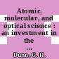 Atomic, molecular, and optical science : an investment in the future [E-Book] /