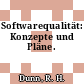 Softwarequalität: Konzepte und Pläne.
