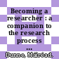 Becoming a researcher : a companion to the research process [E-Book] /