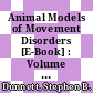 Animal Models of Movement Disorders [E-Book] : Volume II /
