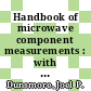 Handbook of microwave component measurements : with advanced VNA techniques [E-Book] /