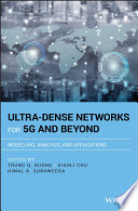 Ultra-dense networks for 5g and beyond : modelling, analysis, and design [E-Book] /