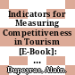 Indicators for Measuring Competitiveness in Tourism [E-Book]: A Guidance Document /
