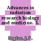 Advances in radiation research biology and medicine. 3.