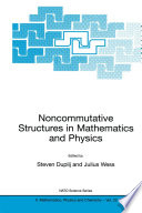 Noncommutative Structures in Mathematics and Physics [E-Book] /