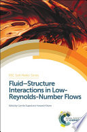 Fluid-structure interactions in Low-Reynolds-number flows [E-Book] /