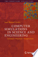 Computer Simulations in Science and Engineering [E-Book] : Concepts - Practices - Perspectives /