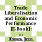 Trade Liberalisation and Economic Performance [E-Book]: Latin America versus East Asia 1970-2006 /