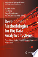 Development Methodologies for Big Data Analytics Systems [E-Book] : Plan-driven, Agile, Hybrid, Lightweight Approaches /