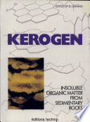 Kerogen : insoluble organic matter from sedimentary rocks /