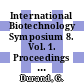 International Biotechnology Symposium 8. Vol. 1. Proceedings : Paris, 1988.