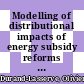 Modelling of distributional impacts of energy subsidy reforms [E-Book]: an illustration with Indonesia /