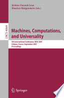 Machines, Computations, and Universality [E-Book] : 5th International Conference, MCU 2007, Orléans, France, September 10-13, 2007. Proceedings /