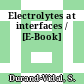 Electrolytes at interfaces / [E-Book]