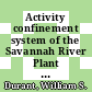 Activity confinement system of the Savannah River Plant Reactors : [E-Book]
