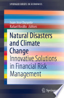 Natural Disasters and Climate Change [E-Book] : Innovative Solutions in Financial Risk Management /