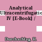 Analytical Ultracentrifugation IV [E-Book] /