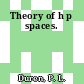 Theory of h p spaces.