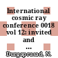 International cosmic ray conference 0018 vol 12: invited and rapporteur papers : Bangalore, 22.08.83-03.09.83.