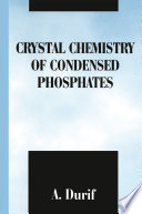 Crystal Chemistry of Condensed Phosphates [E-Book] /