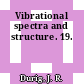 Vibrational spectra and structure. 19.