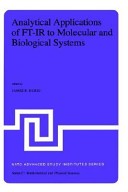 Analytical applications of FT IR to molecular and biological systems : Proceedings of the NATO Advanced Study Institute : Firenze, 31.08.1979-12.09.1979 /