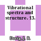 Vibrational spectra and structure. 13.