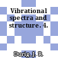 Vibrational spectra and structure. 4.