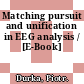 Matching pursuit and unification in EEG analysis / [E-Book]