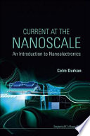 Current at the nanoscale : an introduction to nanoelectronics /