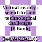 Virtual reality : scientific and technological challenges [E-Book] /