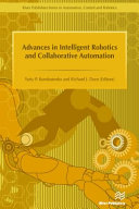 Advances in intelligent robotics and collaborative automation [E-Book] /