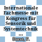 Internationale Fachmesse mit Kongress für Sensorik und Systemtechnik 0006: Proceedings Vol 0003 : Sensor 1993 : Proceedings Vol 0003 : Nürnberg, 11.10.93-14.10.93.