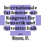 Internationale Fachmesse mit Kongress für Sensorik und Systemtechnik 0006 : Proceedings Vol 0002 : Sensor 1993 : Proceedings Vol 0002 : Nürnberg, 11.10.93-14.10.93.