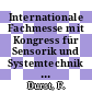 Internationale Fachmesse mit Kongress für Sensorik und Systemtechnik 0006 : Proceedings Vol 0004 : Sensor 1993 : Proceedings Vol 0004 : Nürnberg, 11.10.93-14.10.93.