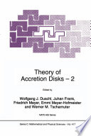 Theory of Accretion Disks — 2 [E-Book] : Proceedings of the NATO Advanced Research Workshop on Theory of Accretion Disks — 2 Garching, Germany March 22–26, 1993 /