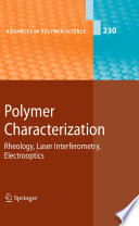 Polymer Characterization [E-Book] : Rheology, Laser Interferometry, Electrooptics /